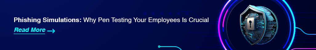 hishing Simulations Why Pen Testing Your Employees Is Crucial.png